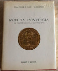 Balbi de Caro S. Londei L. Moneta Pontificia da Innocenzo XI a Gregorio XVI. Roma 1984. Tela ed. con titolo in oro al dorso, pp. XIII- 288, ill. in b/...
