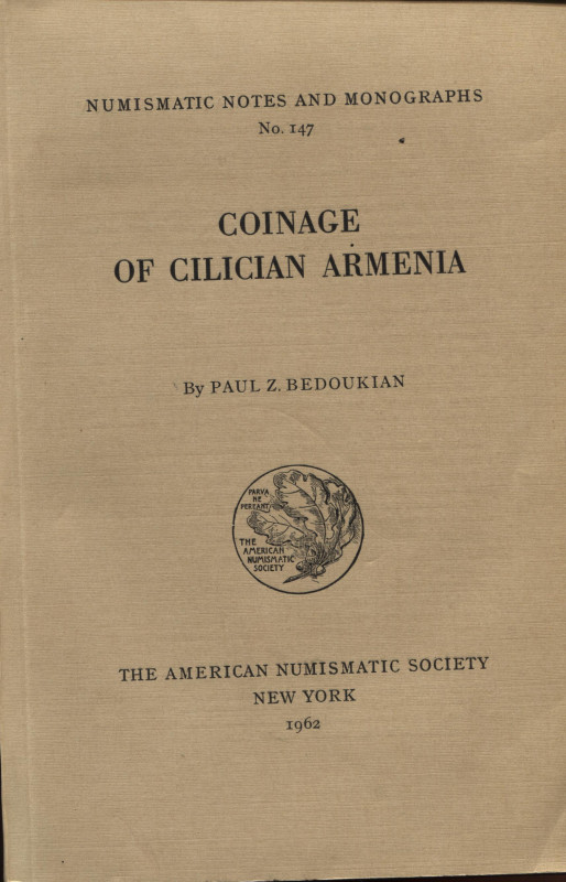 BEDOUKIAN P. Z. – Coinage of Cilician Armenia. New York, 1962. Pp. xxii, 494, ta...