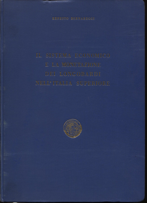 BERNAREGGI E. - Il sistema economico e la monetazione dei Longobardi nell’Italia...