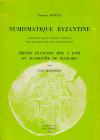 Bertelè T., Morrisson C., Numismatique Byzantine, Suivie de Deux Etudes Inedites sur les Monnaies des Paleologues. Editions NR, Wetteren 1978. Brossur...