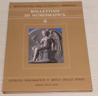 Bollettino di Numismatica No. 8 Serie I Anno IV Gennaio-Giugno 1987. Cartonato ed. pp. 196, ill. in b/n. Tavv. 22 a colori. Sommario
RICERCHE E DISCUS...