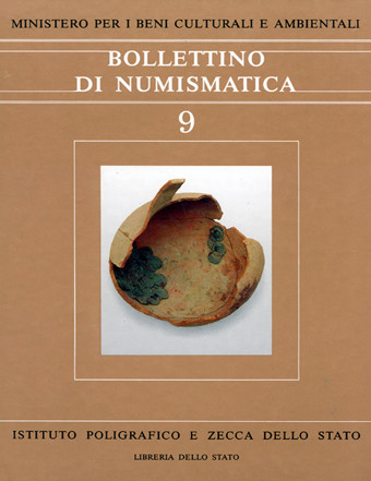 Bollettino di Numismatica N. 9 Luglio-Dicembre 1987, anno V serie I. Sommario: R...