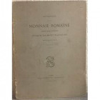 BOURLIER P. P. Baron D’AILLY - Recherches sur la monnaie romaine depuis son origine jusqu'a la mort d'Auguste. Troisieme division. Les monnaies romain...