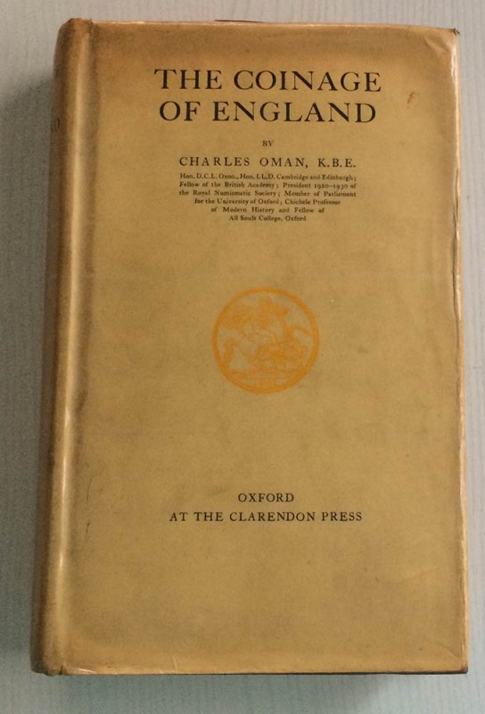 Oman Charles. The Coinage of England. Oxford, 1931. Tela con sovraccoperta. 395 ...