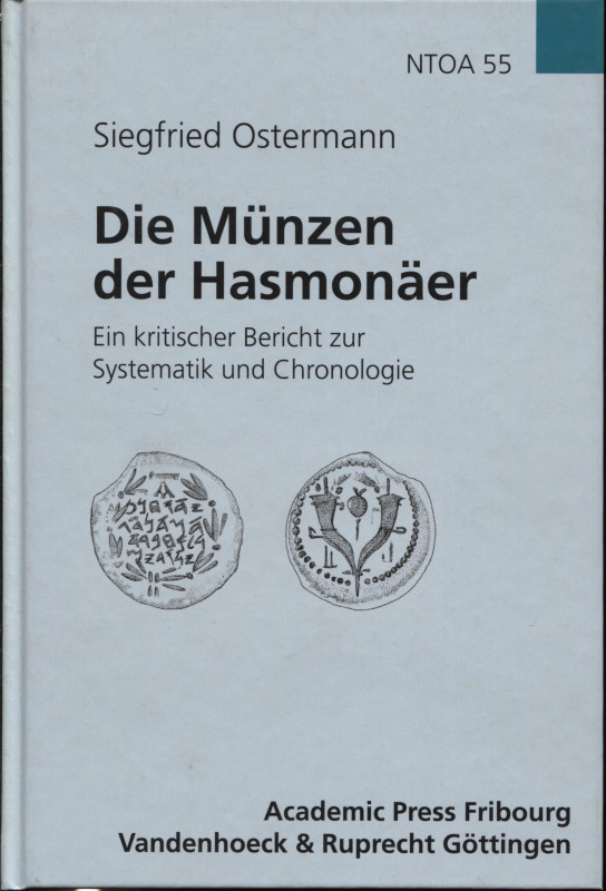 OSTERMANN S. – Die munzen der Hasmonaer. Fribourg, 2005. Ril. editoriale, pp. 89...