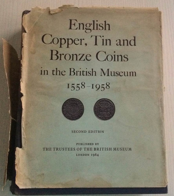 Peck C. Wilson. English Copper, Tin, and Bronze Coins in the British Museum 1558...