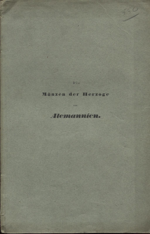 PFAFFENHOFFEN F. - Die munzen der Herzoge von Alemannien. Carlsruhe, 1845. Pp. 4...