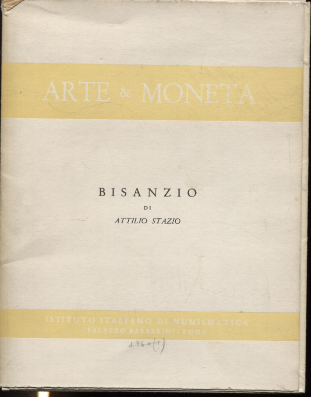 STAZIO A. – Arte e moneta. N 2. Bisanzio. Roma, 1959. Pp. 4, + 17 schede fotogra...