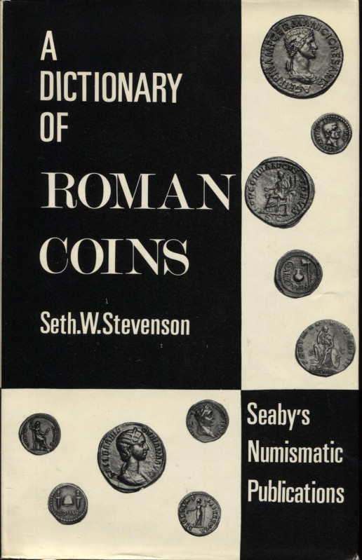 STEVENSON W. S. - A dictionary of roman coins. London, 1964. Pp. viii, 929, ill....