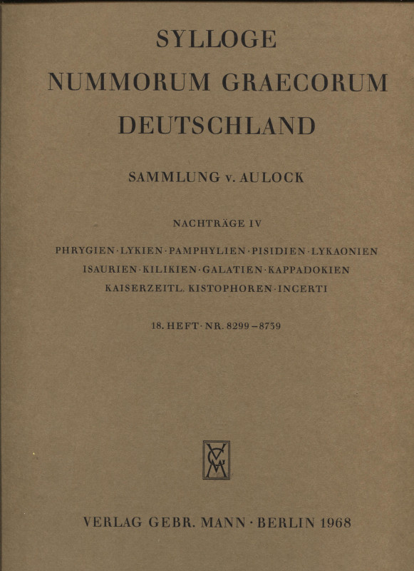 SYLLOGE NUMM. GRAECORUM. Deutschland. Sammlung V. Aulock. Nachtrage IV. Phrygien...