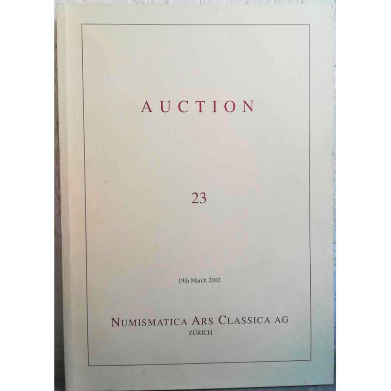 NAC – NUMISMATICA ARS CLASSICA. Auction no. 23. Greek, Roman and Byzantine Coins...