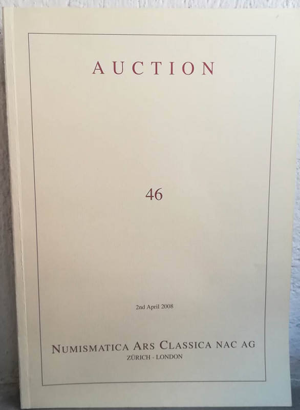 NAC – NUMISMATICA ARS CLASSICA. Auction no. 46. Greek, Roman and Byzantine Coins...