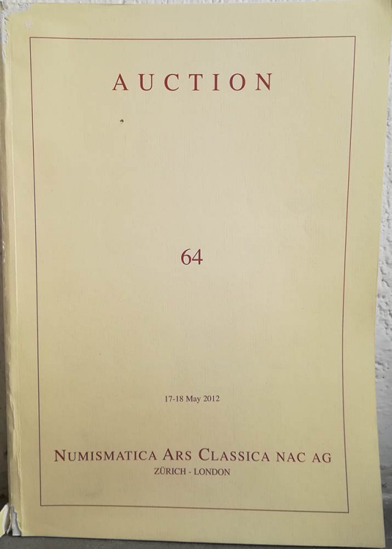 NAC – NUMISMATICA ARS CLASSICA. Auction no. 64. Greek, Roman and Byzantine Coins...