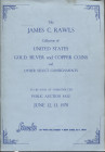 STACK’S. - New York, 12 – June, 1970. The James C. Rawls collection of United States gold silver and copper coins. Pp. 72, nn. 800 – 1349, ill. nel te...