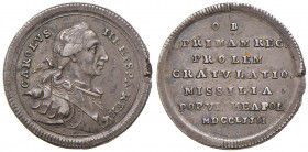 NAPOLI Carlo III (1759-1804) Madrid Medaglia 1772 Per la nascita della primogenita principessa Maria Teresa - D’Auria n. 33; Ricciardi n. 32 AG (g 6,0...