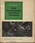 BABELON J. - Les monnaies racontent l’histoire. Paris, 1963. Pp. 207, ill. nel testo. ril. ed buono stato, vari appunti a matita nel testo, raro.

S...