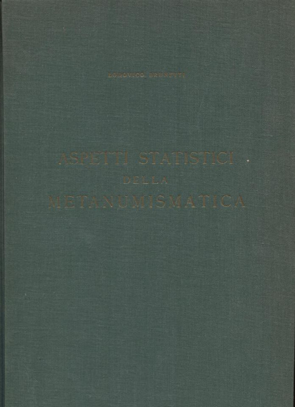 BRUNETTI L. - Aspetti statistici della metanumismatica. Roma, 1963. Pp. 88, graf...