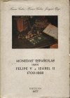 CALICO F. X. – TRIGO J. – Monedas espanolas desde Felipe V a Isabel II. 1700 – 1868. Barcelona, 1977. Pp. 511, ill. nel testo. ril. ed. sciupata, inte...
