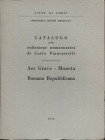 COCCHI ERCOLANI E. - Catalogo della collezione numismatica di Carlo Piancastelli. Aes-Grave – Moneta romana repubblicana. Forlì 1972. Pp. 62, tavv. 20...