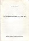 DE ROSA R. – La monetazione dei Papi nel 600. Milano, 1997. Ril. editoriale, pp. 17, ill. nel testo. 

SPEDIZIONE IN TUTTO IL MONDO - WORLDWIDE SHIP...