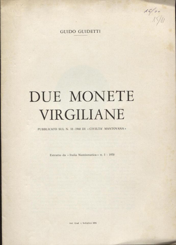 GUIDETTI G. – Due monete virgiliane. Mantova, 1970. Pp. 8, ill. nel testo. ril. ...