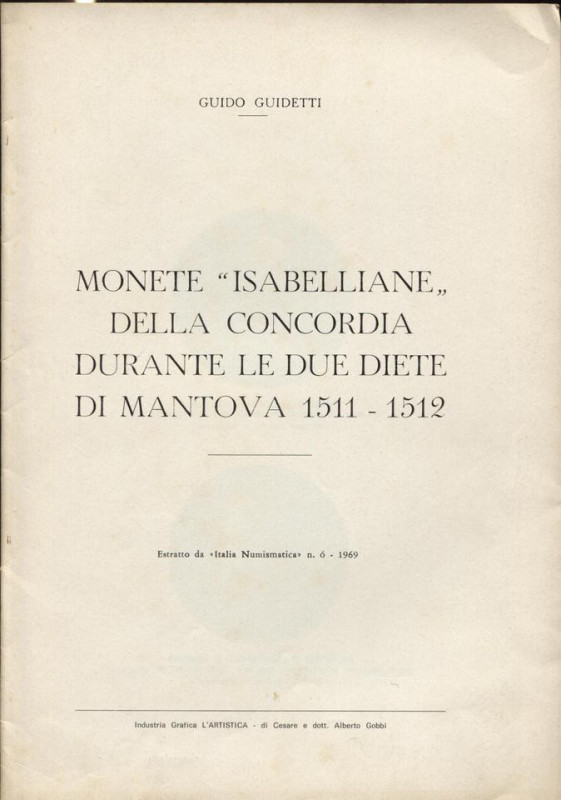 GUIDETTI G. - Monete “ Isabelliane” della concordia durante le due diete di Mant...