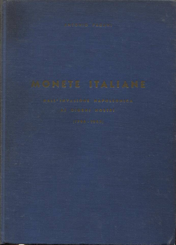 PAGANI A. - Monete italiane dall’invasione napoleonica ai giorni nostri 1796 – 1...