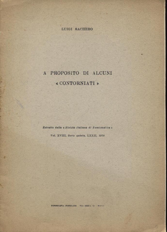 SACHERO L. - A proposito di alcuni Contorniati. Milano, 1970. Pp. 105 -115, tavv...