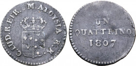 Italian States, Etruria (Kingdom). Carlo Ludovico di Borbone and Maria Luigia, as Regent, CU Quattrino. Firenze (Florence) mint, 1807 ('1' inverted). ...