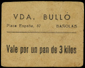 Vale por un Pan de 3 Kilos. PANADERIA VIUDA BULLÓ. PLAZA ESPAÑA, 37 BAÑOLAS. MUY RARO. Cartulina. Emisión Postguerra. L-1885. MBC+.