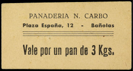 Vale por un Pan de 3 Kilos. PANADERÍA N. CARBÓ. PLAZA ESPAÑA, 12 BAÑOLAS. MUY RARO. Cartulina. Emisión Postguerra. L-1887. EBC-.