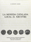 Crusafont i Sabater, M. LA MONEDA CATALANA LOCAL (S. XIII - XVIII). Barcelona 1990. EBC+.