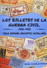 González Hidalgo, Rafael. LOS BILLETES DE LA GUERRA CIVIL (1936-1939). TODA ESPAÑA (EXCEPTO CATALUÑA). Primera edición 2018. Incluye vales y falsifica...