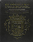 Proctor, Jorge A. THE FORGOTTEN MINT OF COLONIAL PANAMA
 California, 2005. Tirada de 150 copias numeradas (nº 58). Daniel F. Sedwick subastó en novie...