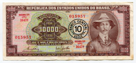 Brazil 10 Cruzeiros Novos on 10000 Cruzeiros 1967 (ND)
P# 190b; # 1647A 015957; XF-AUNC