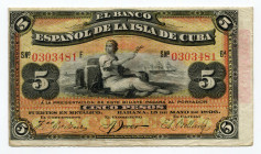 Cuba 5 Pesos 1896
P# 48b; # 0303481 F; XF