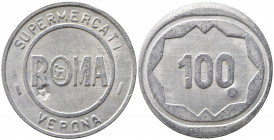 VERONA. Gettone Supermercati Roma. Valore 100. Al (4,36 g). SPL