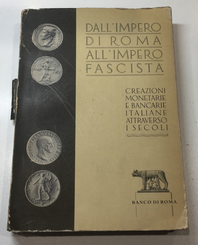 AA.VV. Dall' Impero di Roma all' Impero Fascista. Creazioni Monetarie e Bancarie...