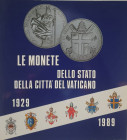 AA.VV. Le Monete dello Stato della Città del Vaticano 1929 – 1989. Roma 1989. Brossura ed. pp. 180, ill. a colori. Ottimo stato.