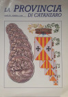 AA.VV La Provincia di Catanzaro. Anno XVI – Numero 3/1998. Brossura ed. pp. 40, ill. a colori.