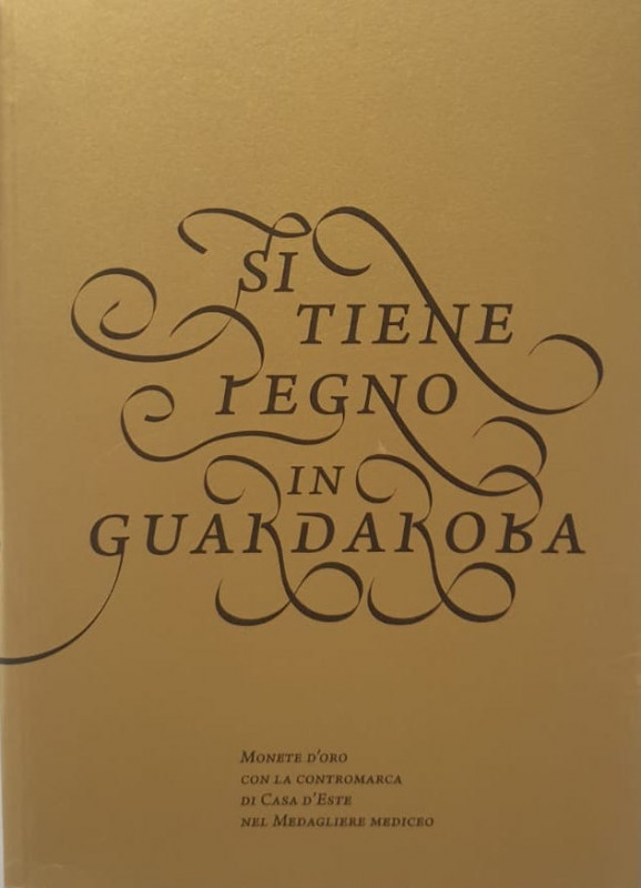 AA.VV. - Si Tiene Pegno in Guardaroba – Monete d’Oro con la Contromarca di Casa ...