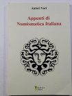 A.A.V.V. – Appunti di Numismatica Italiana 2019. Pp. 169, ill. nel testo. ril. ed nuovo.