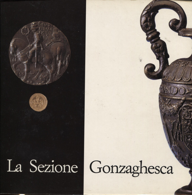 A.A.V.V. – La sezione gonzaghesca. Monete, medaglie, pesi e misure mantovane nel...