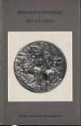 AA. VV. - Medaglie di Pisanello e della sua cerchia. Firenze, 1983. pp. 109, tavv. e ill. nel testo. ril ed buono stto, molto raro.