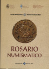 AA. VV. - Rosario numismatico. Vicenza, 2010. pp. 93, tavv. e ill. a colori nel testo. ril ed ottimo stato.