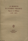 AA.VV. - Le monete di Luchino Visconti. Signore di Milano 1339 - 1349. Milano, s.d. Pp. 43, + 1 tavola genealogica. Ril ed. in 16° piccolo,ottimo stat...