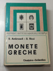 Ambrosoli S. Ricci S. Monete Greche. Ristanpa Milano 1983. Brossura ed. pp. 626, ill. In b/n. Buono stato.