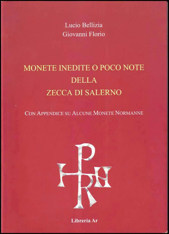 Bellizia L., Florio G., Monete inedite o poco note della zecca di Salerno, con a...