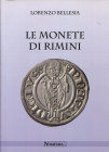 BELLESIA L. - Le monete di Rimini. Serravalle, 2014. Pp. 127, ill. e tavv. nel testo. ril. ed. ottimo stato, importante lavoro.