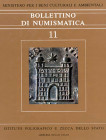 Bollettino di numismatica 11. Istituto Poligrafico e Zecca dello Stato, Roma 1984. Cartonato editoriale, 205pp, illustrazioni in b/n e descrizione del...